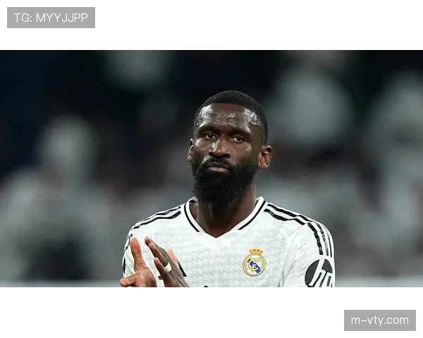 阿韦洛亚弃用吕迪格引争议 皇马后防协同出现明显漏洞 阿韦洛亚弃用吕迪格引争议 皇马后防协同出现明显漏洞